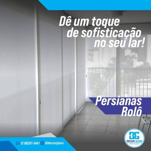 Comprar o produto de Persiana Rolo em Persianas Rolo pela empresa Deccor Glass Envidraçamento de sacadas em São José dos Campos, SP por Solutudo