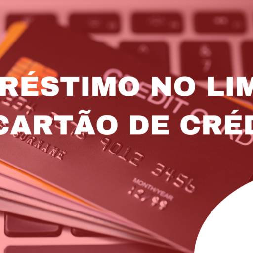 Empréstimo no limite do cartão de crédito por Consiga Cred Bauru