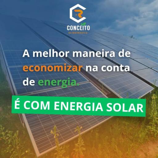 Comprar o produto de Energia Solar Empresarial em Feira de Santana - Eficiência e Sustentabilidade - Soluções Corporativas em Energia Solar pela empresa Conceito Reengenharia em Feira de Santana, BA por Solutudo