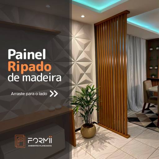 Painel Ripado Personalizado - Elegância e Modernidade - Exclusividade Formii em Fortaleza por Formii Móveis Planejados