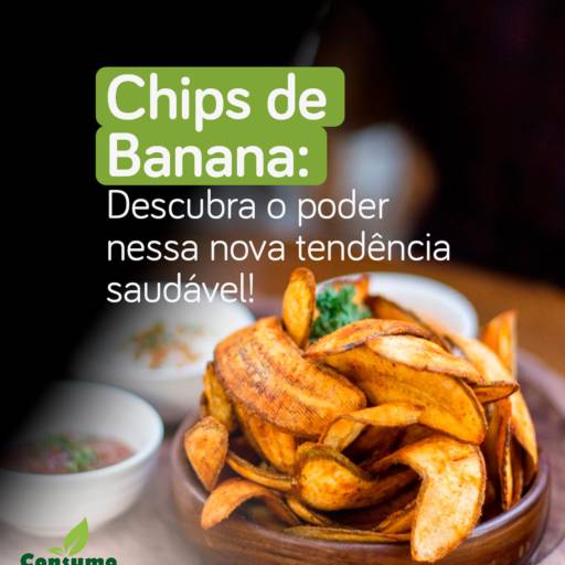 Chips de Banana - Snack saudável e delicioso - São José dos Campos