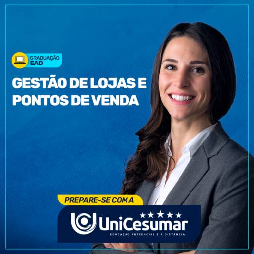 Faculdade de Gestão de Lojas e Pontos de Venda em Bauru por UniCesumar - Bauru