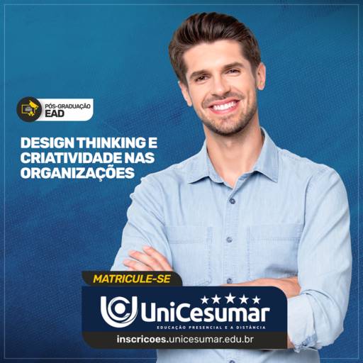Pós Graduação com Design Thinking e Criatividade nas Organizações em Bauru por UniCesumar - Bauru