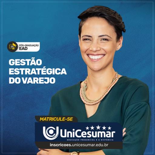 Pós Graduação em Gestão Estratégica do Varejo em Bauru por UniCesumar - Bauru