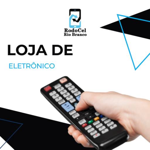 Loja de Eletrônicos  por Rodocel Rio Branco