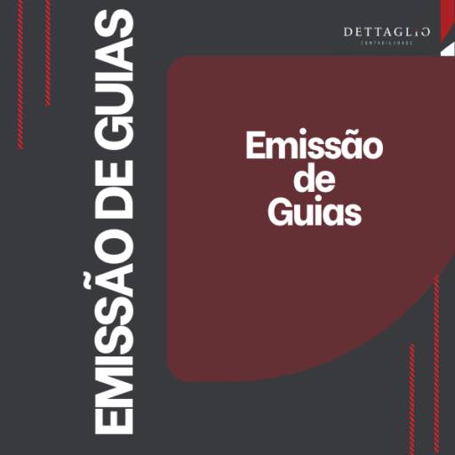 Emissão de Guias - DIRF, DCTF, DIPI, DIPJ, Entre Outras