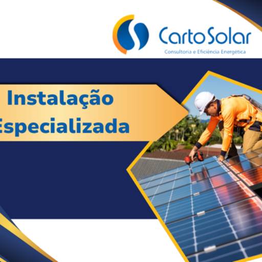 <b>Instalação Especializada</b> por Carto Solar Consultoria e Eficiência Energética