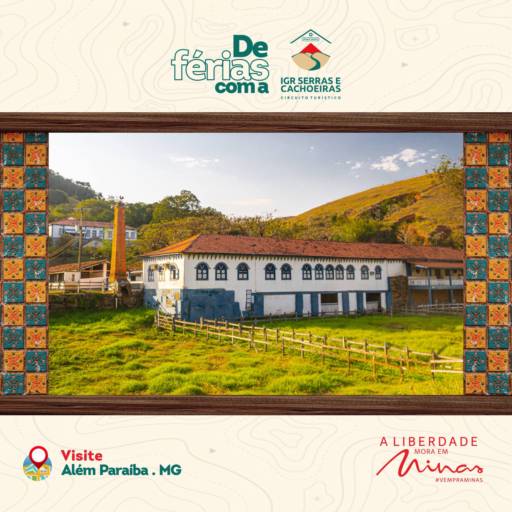Tá de FÉRIAS? Visite: Além Paraíba-MG 