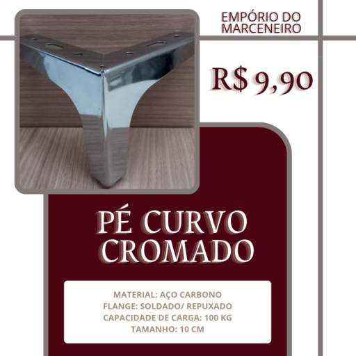 Pé Curvo Cromado de Aço Carbono por Empório Do Marceneiro Ltda