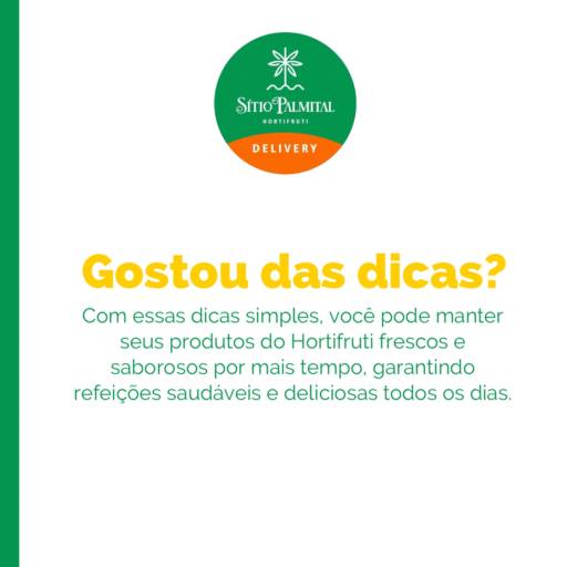 4 Dicas do Horti Fruti Sítio Palmital para conservar seus Produtos  por Sítio Palmital Hortifrúti Delivery 