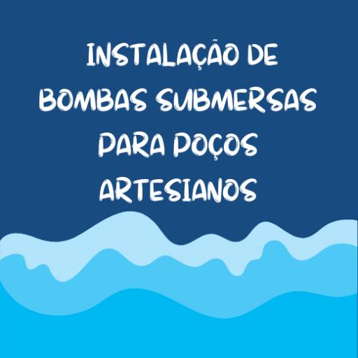 instalação de bombas submersas para poços artesianos