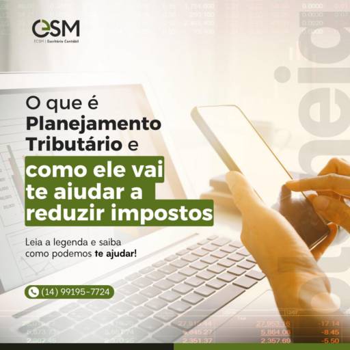 Escrituração Contábil e Tributária - Potencialize sua Gestão Financeira com o Escritório Contábil São Manuel