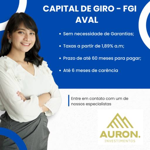 Capital de Giro FGI - BNDES (Aval) - Recursos para Impulsionar Seu Negócio - São José do Rio Preto, SP por Auron Investimentos 