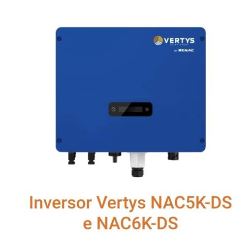 Inversor Vertys NAC5K-DS e NAC6K-DS: Desempenho Confiável e Flexível para Sistemas Solares em Rondonópolis por Central Solar 