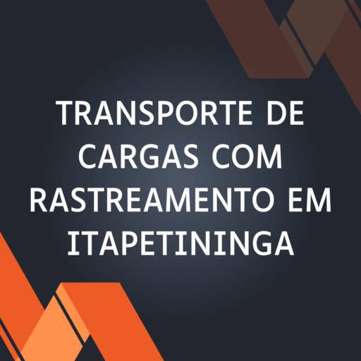 Transporte de cargas com rastreamento em Itapetininga