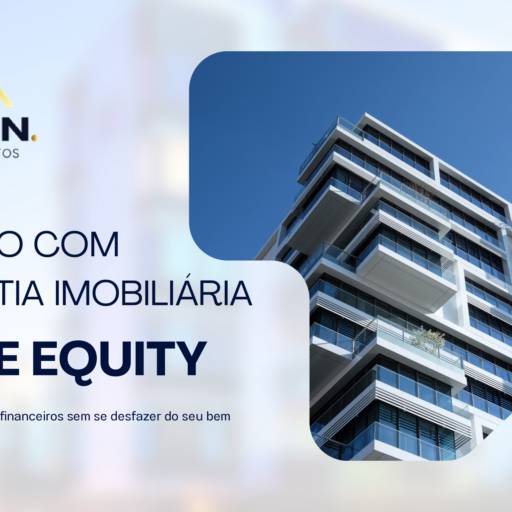 Crédito com Garantia Imobiliária Home Equity em São José do Rio Preto por Auron Investimentos 