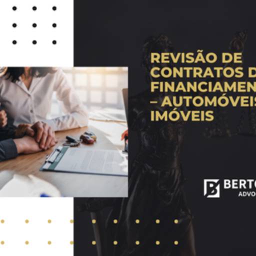 Revisão de Contratos de Financiamentos – Automóveis e Imóveis