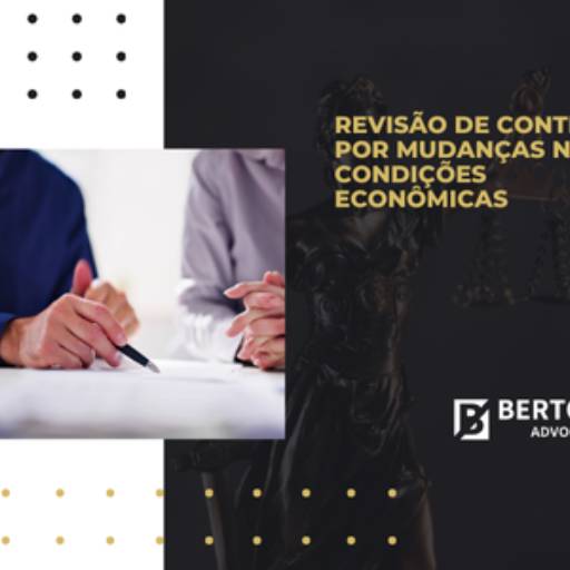 Revisão de Contrato por Mudanças nas Condições Econômicas
