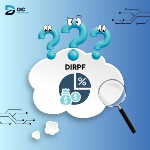 Certificado Digital para Envio de DIRPF – Declaração do Imposto de Renda Pessoa Física