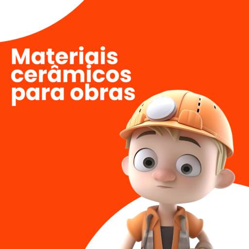 Materiais cerâmicos para obras