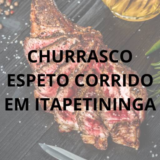 Churrasco espeto corrido em Itapetininga