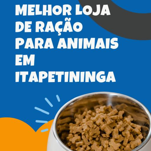 melhor loja de ração para animais em Itapetininga
