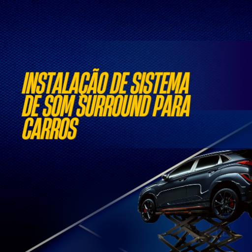 Instalação de sistema de som surround para carros em Itapetininga