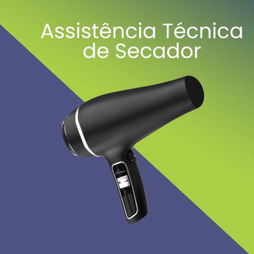 Assistência Técnica de Secador de Cabelo em Itapetininga