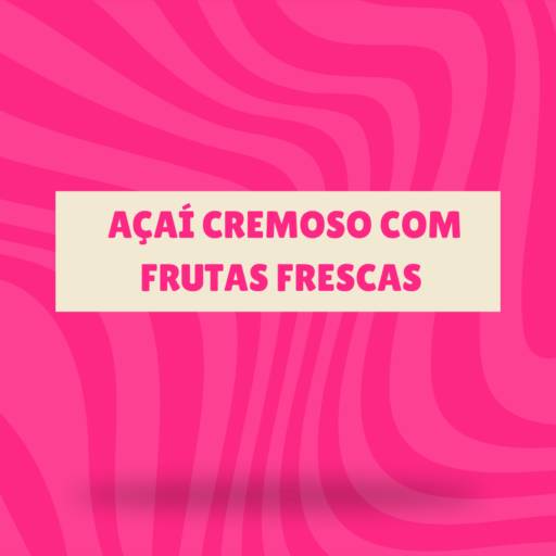 Açaí cremoso com frutas frescas em Itapetininga por Mezcladón Sorvetes e Açaí - Loja 01