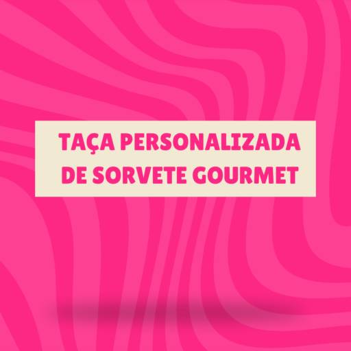 Taça personalizada de sorvete gourmet em Itapetininga por Mezcladón Sorvetes e Açaí - Loja 01
