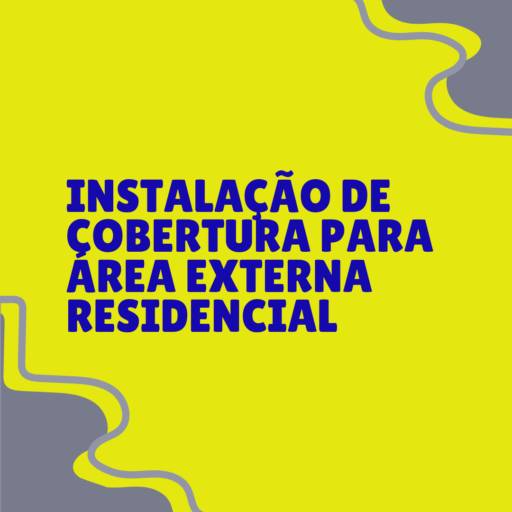 instalação de cobertura para área externa residencial em Itapetininga