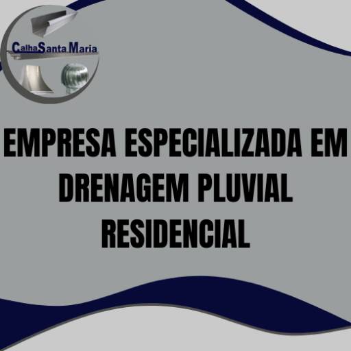 empresa especializada em drenagem pluvial residencial em Itapetininga por Calhas Santa Maria