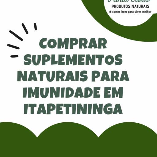 Comprar suplementos naturais para imunidade em Itapetininga
