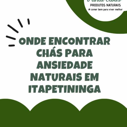 Onde encontrar chás para ansiedade naturais em Itapetininga