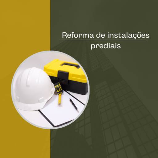 Reforma de instalações prediais em Itapetininga, Sorocaba e Região