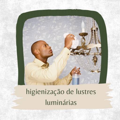 higienização de lustres luminárias