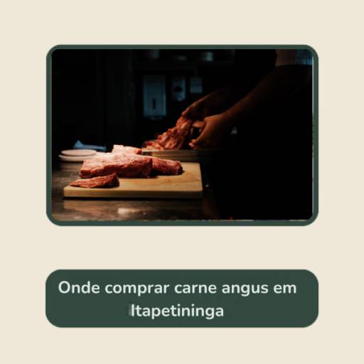 Onde comprar carne angus em Itapetininga