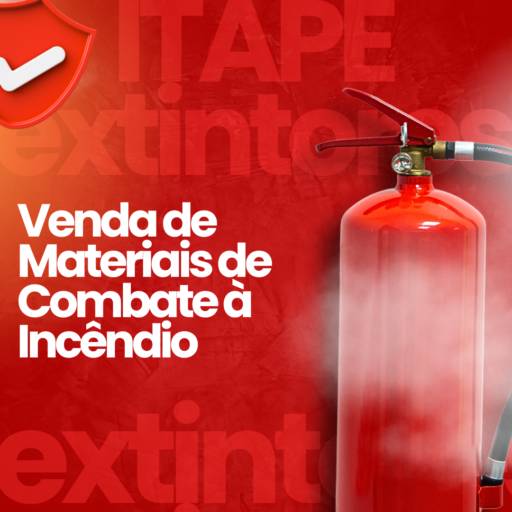 Venda de Materiais de Combate à Incêndio em Itapetininga