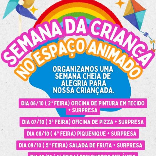 Semana da Criança no Espaço Animado por Espaço Animado - Recreação Infantil e Contra Turno Escolar