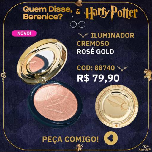 Iluminador Cremoso Rosé Gold - Linha Quem Disse, Berenice? & Harry Potter por Cris Scudeletti