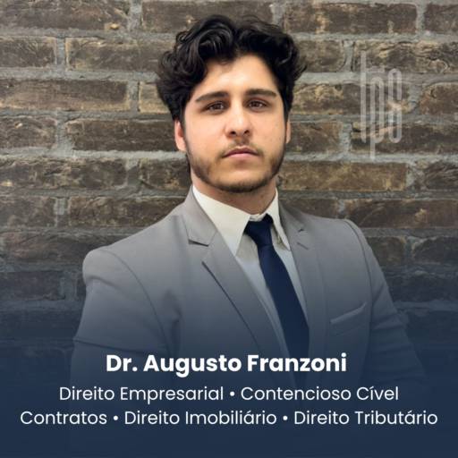 Advogado Especialista em Direito Empresarial, Contratos, Contencioso Cível, Direito Imobiliário e Direito Tributário. - Dr. Augusto Franzoni