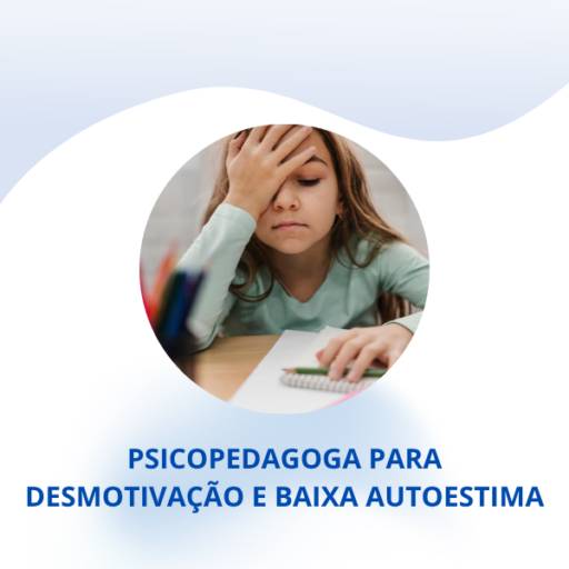 Psicopedagoga para Desmotivação e Baixa Autoestima em Itapetininga