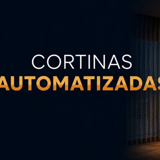 Cortinas Automatizadas