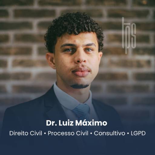 Advogado especialista em Direito Civil, Processo Civil, Consultivo e LGPD - Dr. Luiz Máximo