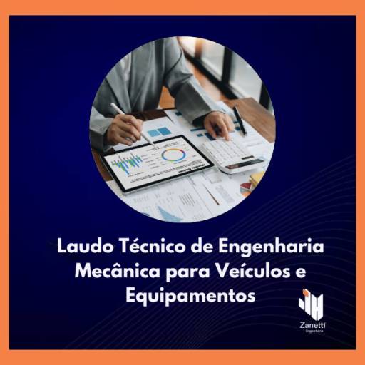 Laudo Técnico de Engenharia Mecânica para Veículos e Equipamentos em Itapetininga 