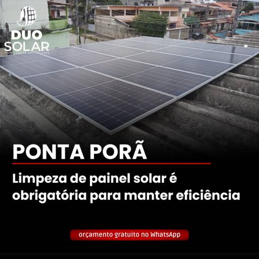 Duo Solar limpeza de painéis solares  limpeza de placa solar limpeza energia solar manutenção de painéis solares energia solar Ponta Porã limpa solar limpeza solar limpeza painel solar painel solar limpo serviço de limpeza de painel solar energia solar fotovoltaica limpeza placa fotovoltaica limpeza painel fotovoltaico