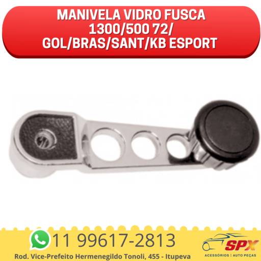MANIVELA VIDRO FUSCA 1300/500 72/ GOL/BRAS/SANT/KB ESPORT  em Itupeva, SP por Spx Acessórios e Autopeças