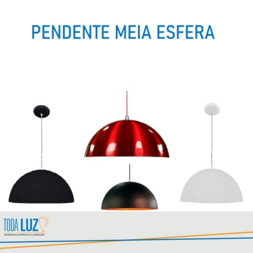 Pendente Meia Esfera por Toda Luz Materiais Elétricos e Iluminação