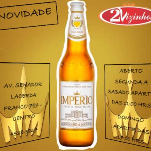 Cerveja Império 600 ml  por 2 Vizinhos Choperia e Restaurante