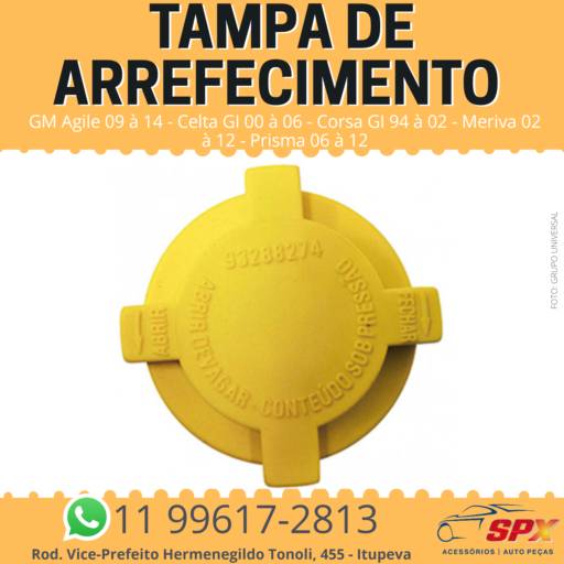 TAMPA DE ARREFECIMENTO - AGILE / CELTA / CORSA / MERIVA / PRISMA em Itupeva, SP por Spx Acessórios e Autopeças
